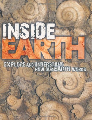9781848354807: Inside Earth: Explore and Understand How Our Earth Works (Earth Explorer)