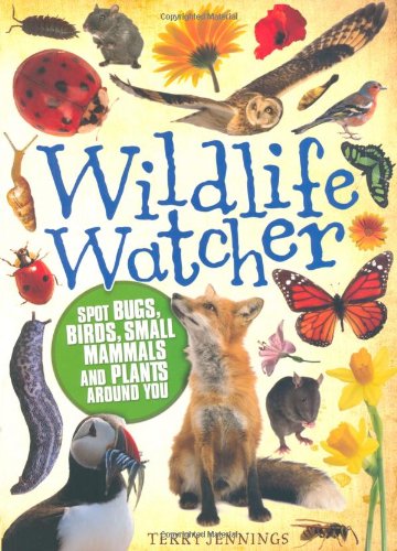 Imagen de archivo de Wildlife Watcher: Spot Bugs, Birds, Small Mammals, and Plants Around You a la venta por WorldofBooks