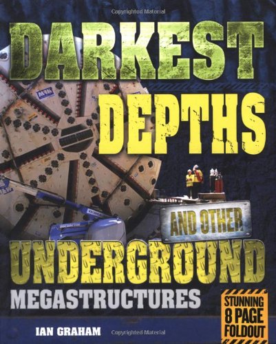 Megastructures: Darkest Depths and Other Underground Megastr (9781848356528) by Graham, Ian