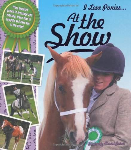 Stock image for At the Show (I Love Ponies) for sale by WorldofBooks