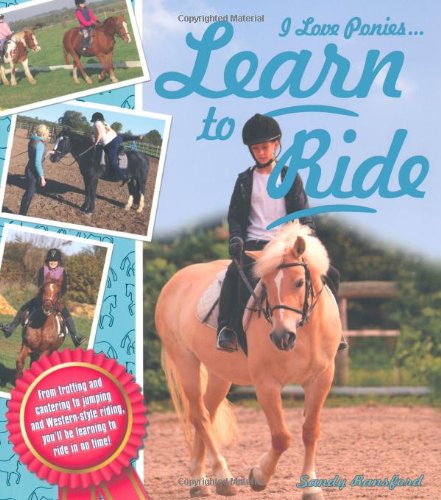 Beispielbild fr Learn to Ride (I Love Ponies) zum Verkauf von WorldofBooks