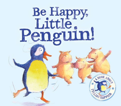 Beispielbild fr Be Happy Little Penguin (I Wish I Could.Dance!): 1: A Story About Being Happy zum Verkauf von WorldofBooks