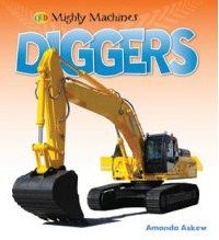 Stock image for QED Mighty machines: Diggers for sale by Better World Books