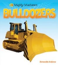 Stock image for QED Mighty machines: Bulldozers for sale by WorldofBooks
