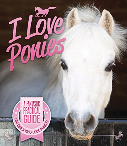 Stock image for I Love Ponies for sale by WorldofBooks