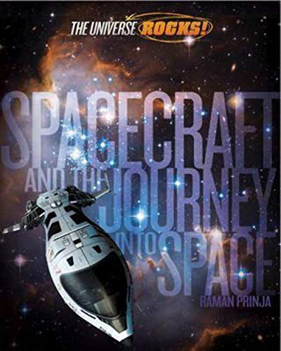 Imagen de archivo de Universe Rocks: Spacecraft and the Journey into Space a la venta por MusicMagpie