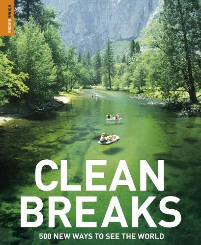 9781848360471: Clean Breaks: 500 new ways to see the world (Rough Rides Travel Assemblies) [Idioma Ingls] (Rough Guide Reference)