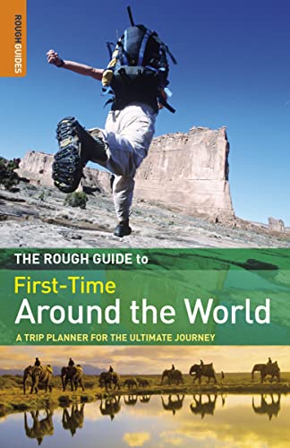 Beispielbild fr The Rough Guide to First-Time Around the World : A Trip Planner for the Ultimate Journey zum Verkauf von Better World Books Ltd
