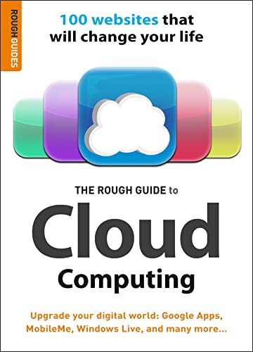 Stock image for The Rough Guide to Cloud Computing : 100 Websites That Will Change Your Life for sale by Better World Books: West