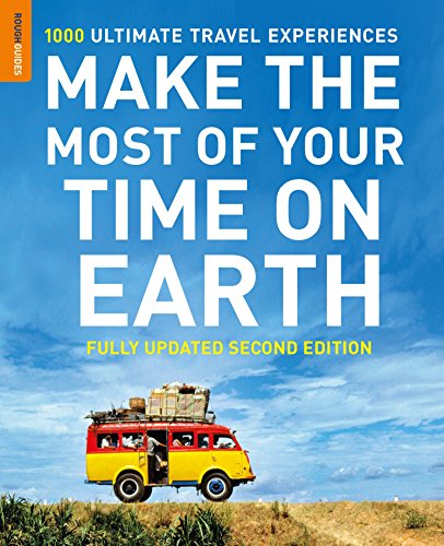 Beispielbild fr Make the Most of Your Time on Earth : 1000 Ultimate Travel Experiences zum Verkauf von Better World Books: West