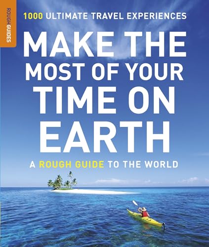 Stock image for Make the Most of Your Time on Earth: A Rough Guide to the World. for sale by ThriftBooks-Atlanta