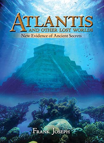 Atlantis and Other Lost Worlds: New Evidence of Ancient Secrets (9781848370319) by Joseph, Frank