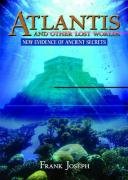 Atlantis and Other Lost Worlds (9781848370852) by Frank Joseph