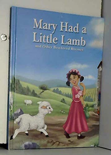 Stock image for Mary Had a Little Lamb and Other Best-Loved Rhymes for sale by Reliant Bookstore