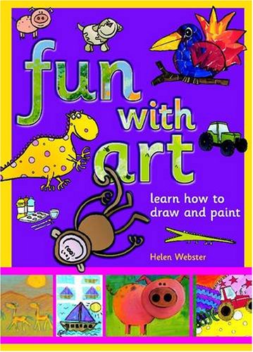 Stock image for Fun with Art: Learn How to Draw and Paint for sale by WorldofBooks