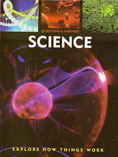Stock image for Questions & Answers About Science: Learn How Things Work for sale by M & M Books