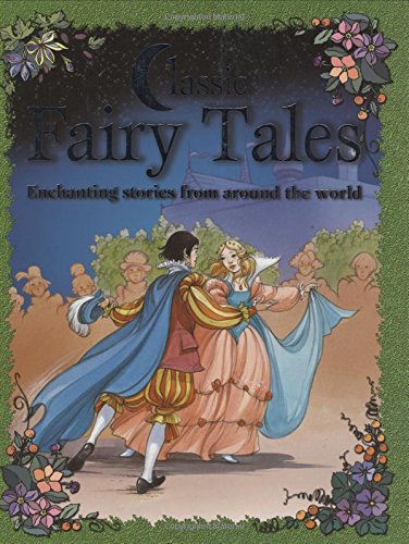 9781848371828: Classic Fairy Tales: Enchanting Stories from Around the World