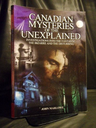 Imagen de archivo de Canadian Mysteries of the Unexplained a la venta por Better World Books