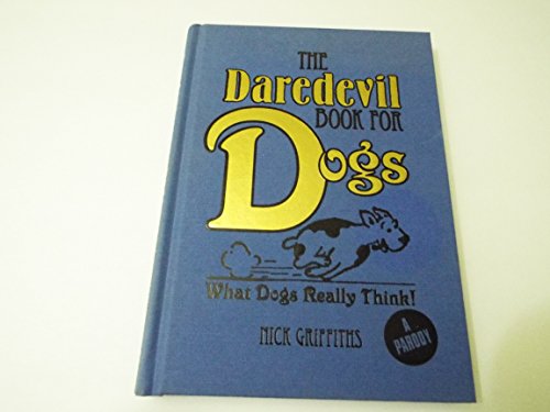 Stock image for The Daredevil Book for Dogs for sale by MusicMagpie