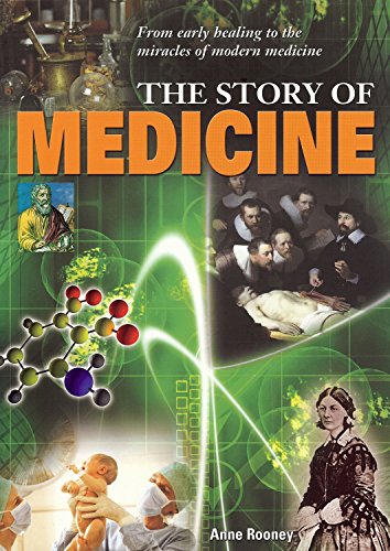 Beispielbild fr The Story of Medicine : From Early Healing to the Miracles of Modern Medicine zum Verkauf von Better World Books