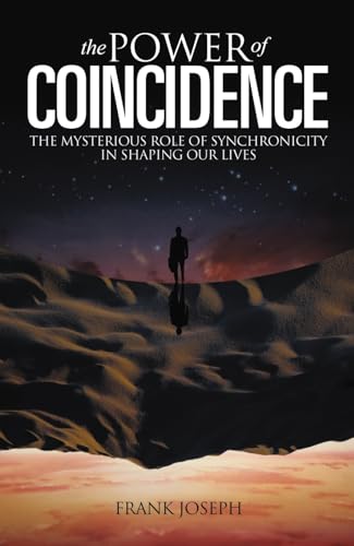 Beispielbild fr The Power of Coincidence: The Mysterious Role of Synchronicity in Shaping Our Lives zum Verkauf von WorldofBooks