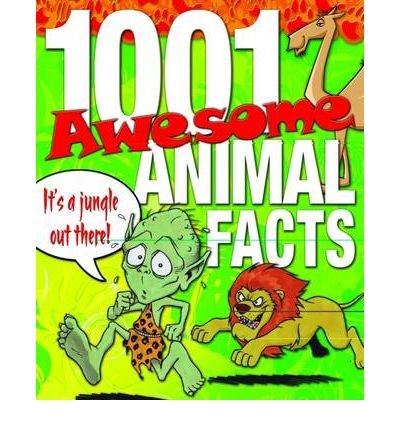 Stock image for 1001 Awesome Animal Facts for sale by Better World Books: West