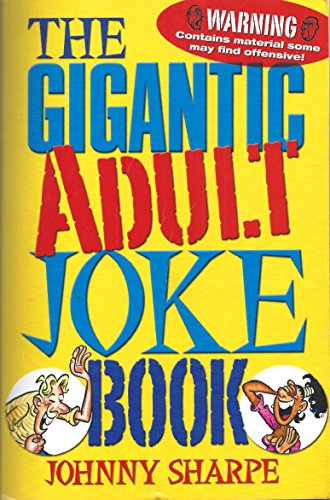 Beispielbild fr The Gigantic Adult Joke Book zum Verkauf von AwesomeBooks