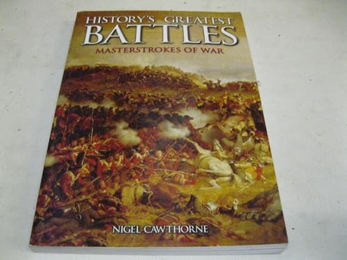 Stock image for History's Greatest Battles, Masterstrokes of War for sale by AwesomeBooks