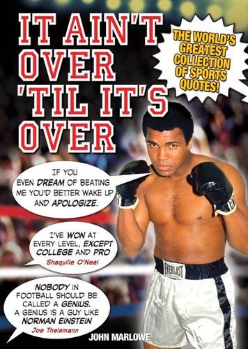 Beispielbild fr It Ain't Over 'til it's Over: The World's Greatest Collection of Sports Quotes! zum Verkauf von AwesomeBooks