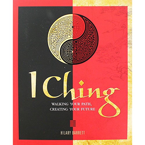 9781848374539: I Ching: Walking Your Path, Creating Your Future