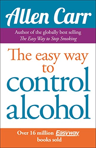 9781848374652: Allen Carr's Easyway to Control Alcohol (Allen Carr's Easyway, 2)