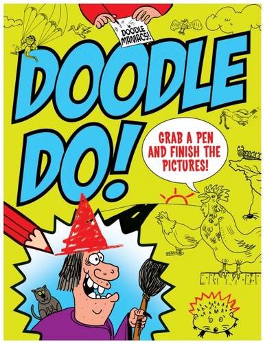 Beispielbild fr Doodle Maniacs: Doodle Do! zum Verkauf von AwesomeBooks