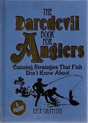 9781848375468: The Daredevil Book for Anglers: Cunning Strategies That Fish Don't Know About.