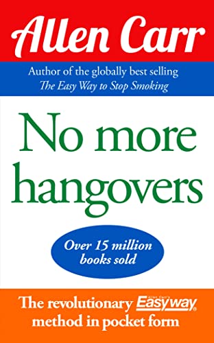 Allen Carrs No More Hangovers (9781848375550) by Allen Carr