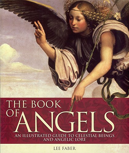 Beispielbild fr The Book of Angels: An Illustrated Guide to Celestial Beings and Angelic Lore zum Verkauf von WorldofBooks