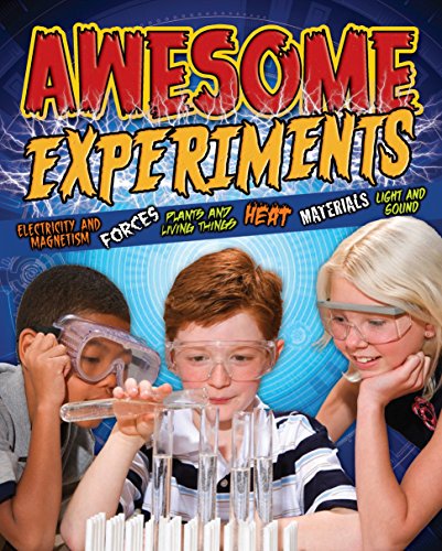 Beispielbild fr Awesome Experiments for Curious Kids: Electricity and Magnetism, Forces, Plants and Living Things, Heat, Materials, Light and Sound zum Verkauf von BookHolders