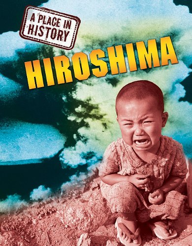 Hiroshima (A Place in History) (9781848376748) by Ross, Stewart