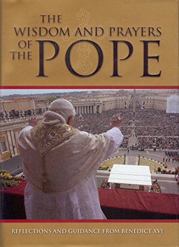 Imagen de archivo de The Wisdom and Prayers of the Pope a la venta por Goldstone Books