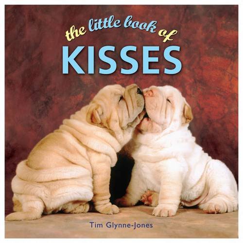 Stock image for The Little Book of Kisses for sale by Half Price Books Inc.