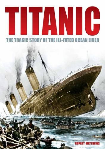 Titanic. by Rupert Matthews