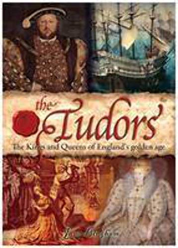 Beispielbild fr The Tudors: The Kings and Queens of England's Golden Age zum Verkauf von WorldofBooks