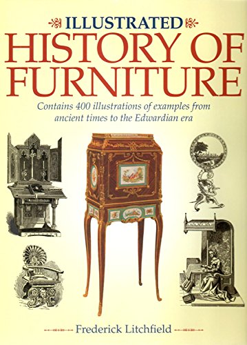 Imagen de archivo de Illustrated History of Furniture: Contains 400 Illustrations of Examples from Ancient Times to the Edwardian Era a la venta por HPB-Diamond