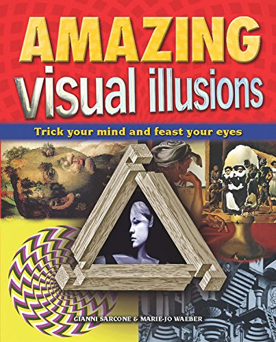 Stock image for Amazing Visual Illusions: Trick Your Mind and Feast Your Eyes for sale by Wonder Book