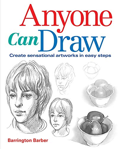 9781848378513: Anyone Can Draw: Create Sensational Artworks in Easy Steps