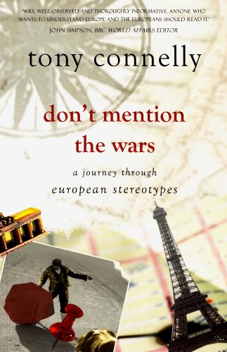 9781848400269: Don't Mention the Wars: A Journey Through European Stereotypes [Idioma Ingls]