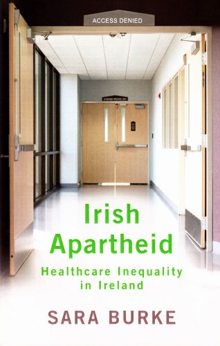 Irish Apartheid: Healthcare Inequality in Ireland