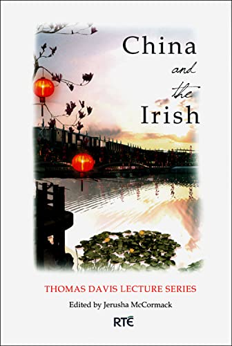 Stock image for China and the Irish (Thomas Davis Lecture) (The Thomas Davis Lecture Series) for sale by WorldofBooks