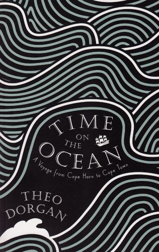 Stock image for Time on the Ocean: From Cape Horn to Cape Town for sale by WorldofBooks