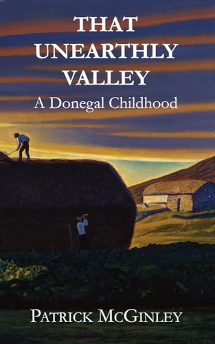 Beispielbild fr That Unearthly Valley: A Donegal Childhood zum Verkauf von WorldofBooks