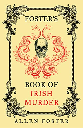 Beispielbild fr Foster's Book of Irish Murder zum Verkauf von WorldofBooks